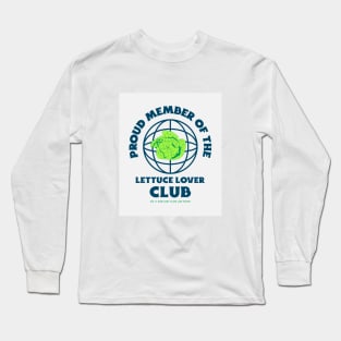 Proud member of the lettuce lover club Long Sleeve T-Shirt